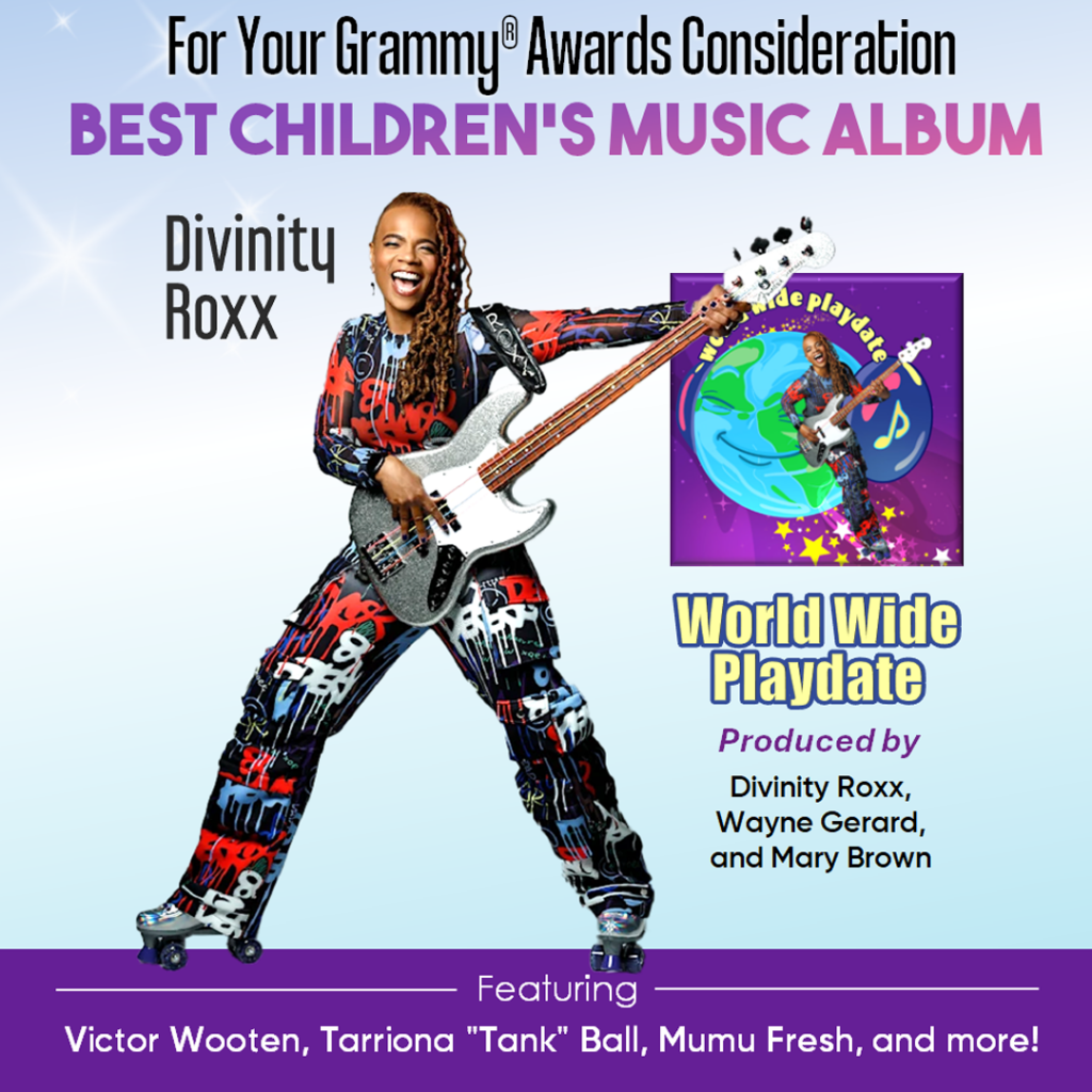 FYC Grammy Awards® Consideration Best Children’s Music Album Divinity Roxx World Wide Playdate Collaborators